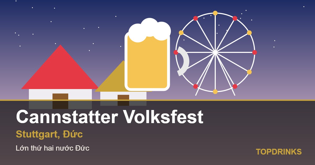 Cannstatter Volksfest Stuttgart: lễ hội bia lớn thứ hai nước Đức